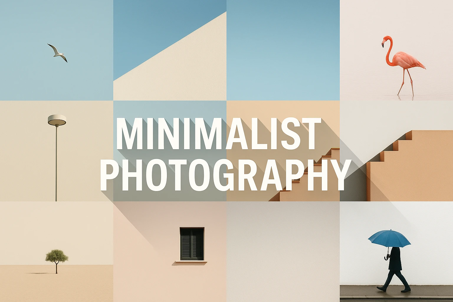 Minimalist Photography collage showing several visual interpretations of the style.